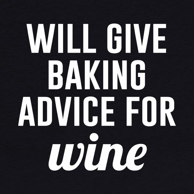 Will give Baking Advice for Wine by Periaz